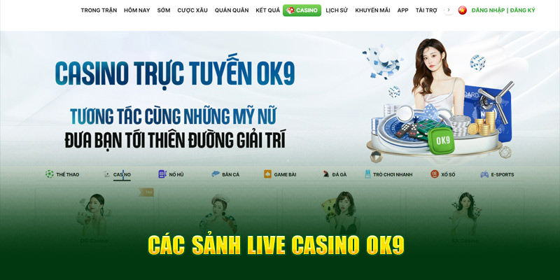 Các sảnh live Casino OK9