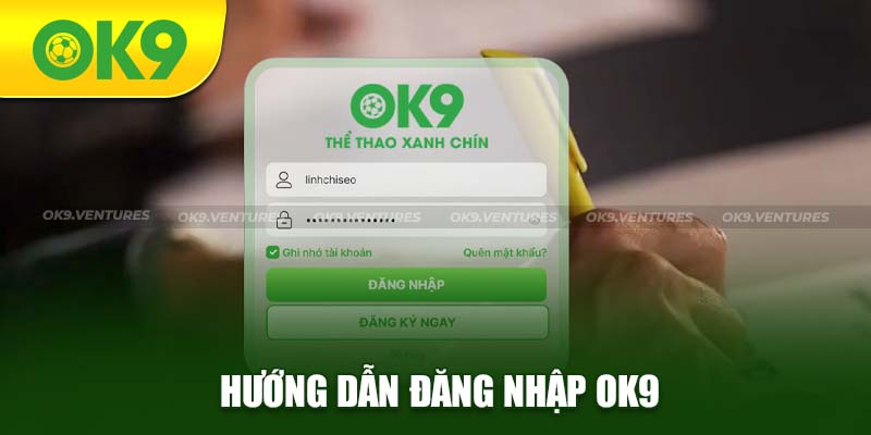 Quy trình đăng nhập OK9 dành cho tân thủ