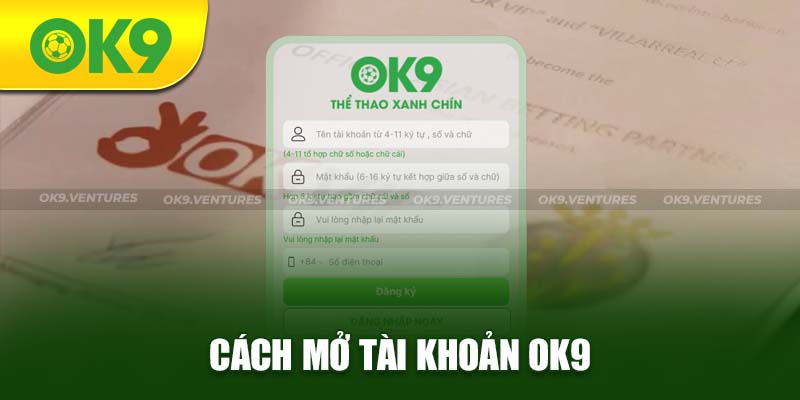 Cách mở tài khoản OK9 nhanh gọn lẹ