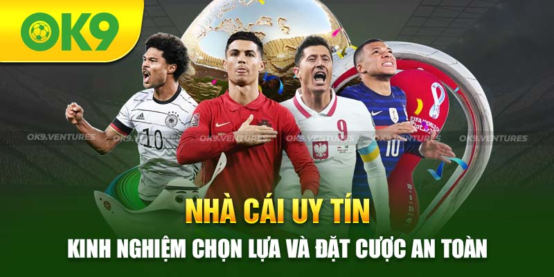 Tìm Hiểu Tiêu Chí Để Đánh Giá Và Lựa Chọn Nhà Cái Uy Tín