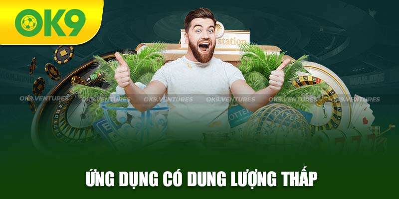 Ứng dụng OK9 có dung lượng tải thấp tải nhanh