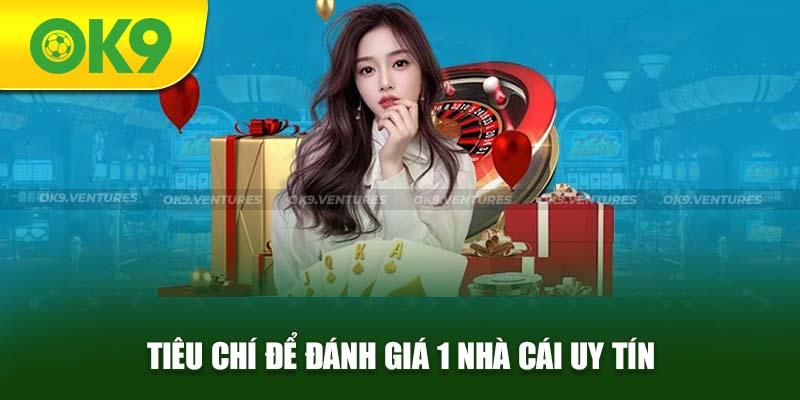 Tổng hợp các tiêu chí đánh giá thương hiệu cá cược uy tín